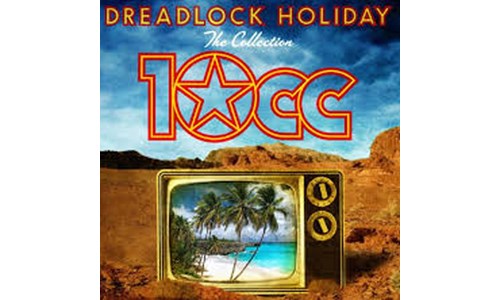 DREADLOCK HOLIDAY  (10cc)
